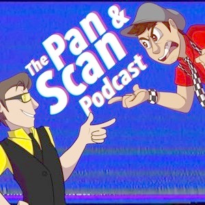 The Pan & Scan Podcast
